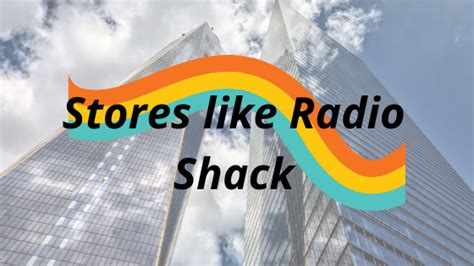 what stores are similar to radio shack